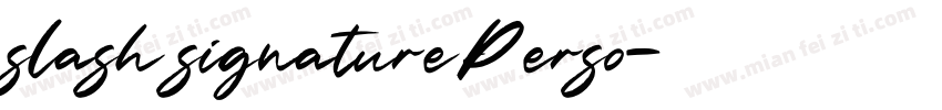 slash signaturePerso字体转换